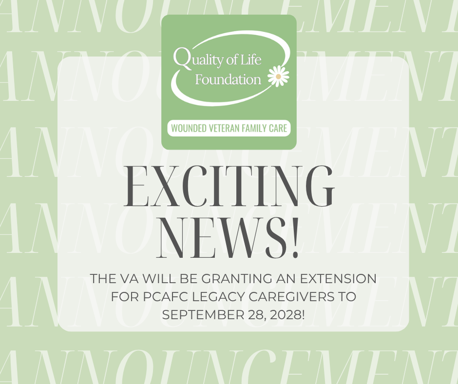The VA Has granted an extension for PCAFC legacy caregivers beyond September 30, 2025! The VA Has granted an extension for PCAFC legacy caregivers beyond September 30, 2025!